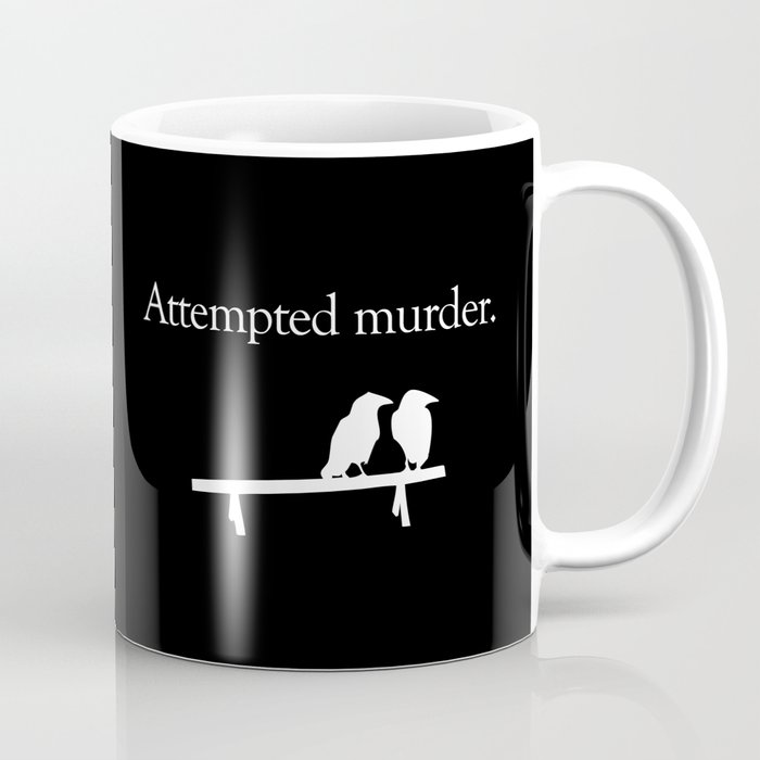 Attempted Murder (white design) Coffee Mug