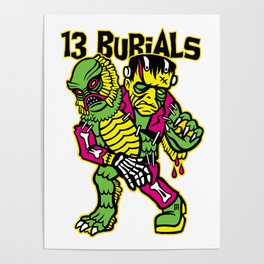 13 Burials - Franken creature Poster