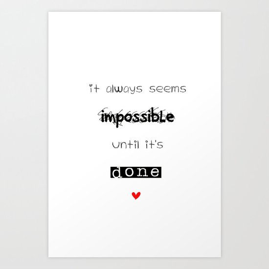 nothing is impossible Art Print