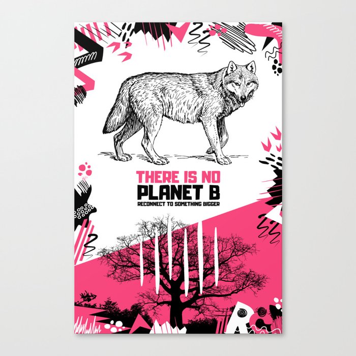 There Is No Planet B Wolf Canvas Print