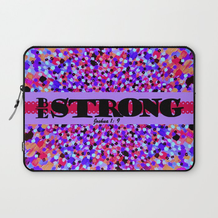 BE STRONG Bold Colorful Purple Abstract Painting Pattern Christian Scripture Inspiration Typography Laptop Sleeve