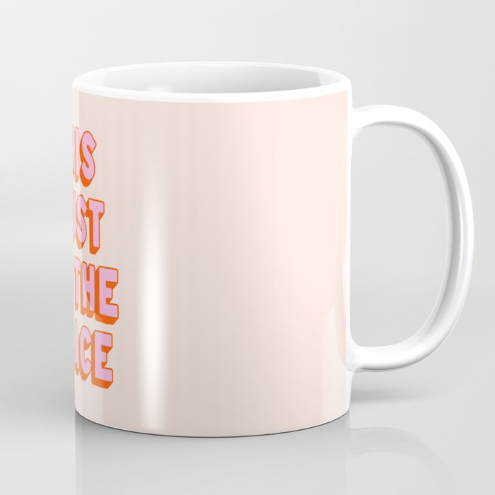 This Must Be The Place: The Peach Edition Coffee Mug