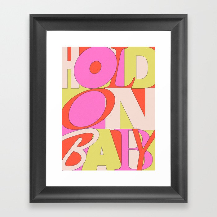 Hold On Baby Framed Art Print