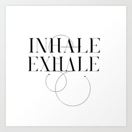 Inhale Exhale Typography Art Print