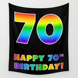 [ Thumbnail: HAPPY 70TH BIRTHDAY - Multicolored Rainbow Spectrum Gradient Wall Tapestry ]