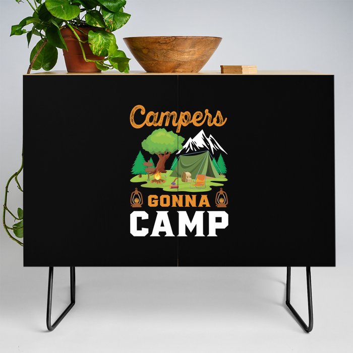 Campers gonna camp Credenza