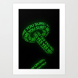 Are you sure? Ring type Art Print