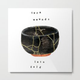 Kintsugi Turn Wounds Into Gold Metal Print