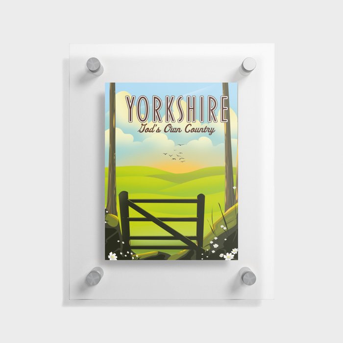 Yorkshire "God's own Country" travel poster. Floating Acrylic Print