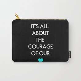 COURAGE Carry-All Pouch