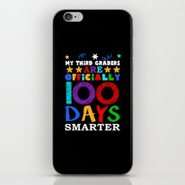 Day Of School 100th Smarter 100 Teacher 3rd Grader iPhone Skin