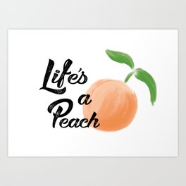 Lifes a Peach Art Print