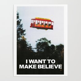 I WANT TO MAKE BELIEVE Fox Mulder x Mister Rogers Creativity Poster Poster