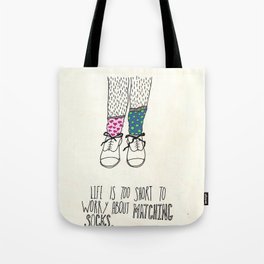 Life Is Too Short To Worry About Matching Socks Tote Bag