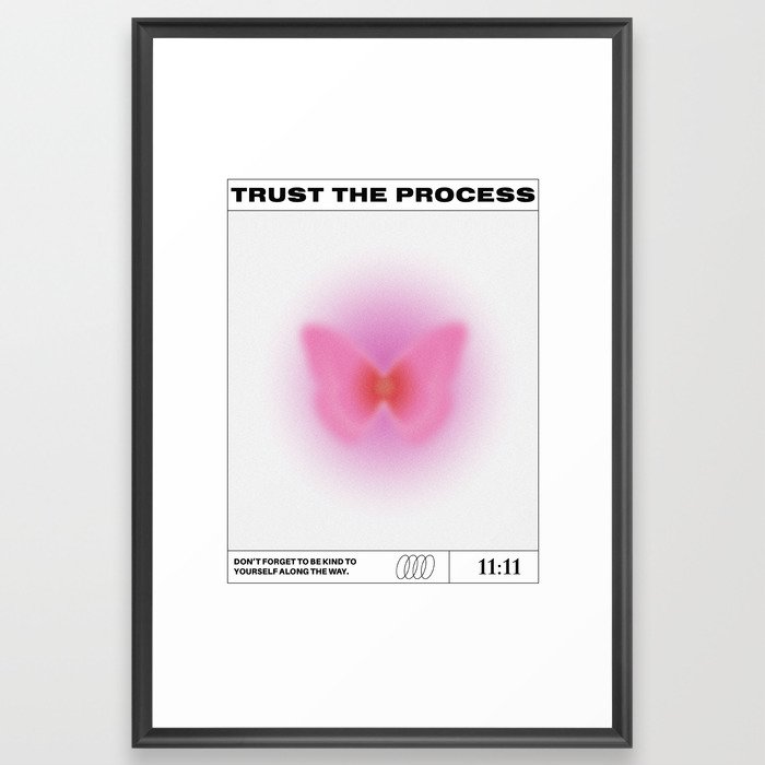Trust The Process Poster Framed Art Print