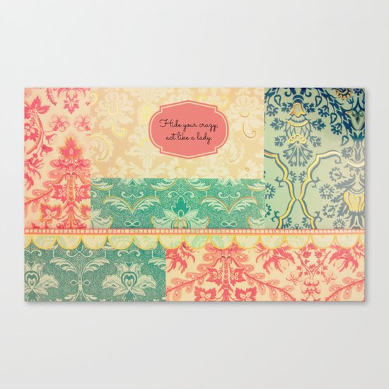 Hide Your Crazy Canvas Print