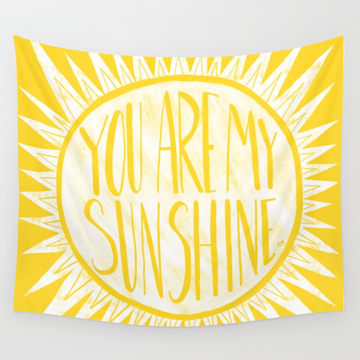 You are top my sunshine tapestry