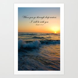 When you go through deep waters I  will be with you Isaiah 43:2 Art Print
