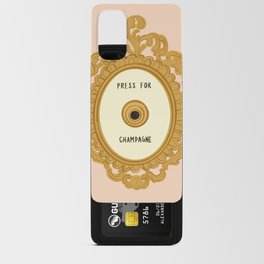 Press for Champagne in Pink Android Card Case