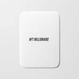 NFT Millionaire! Bath Mat