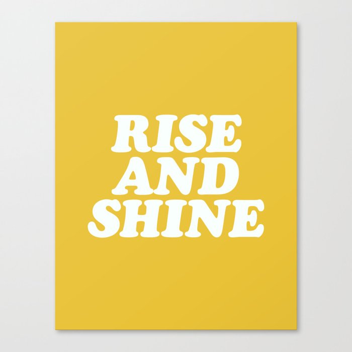 Rise and Shine Canvas Print