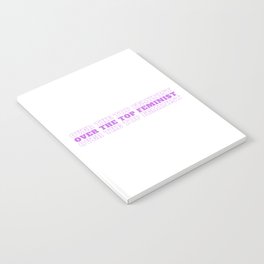 Over The Top Feminist Purple Notebook