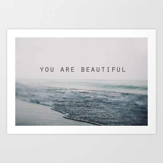 You Are Beautiful #2 Art Print