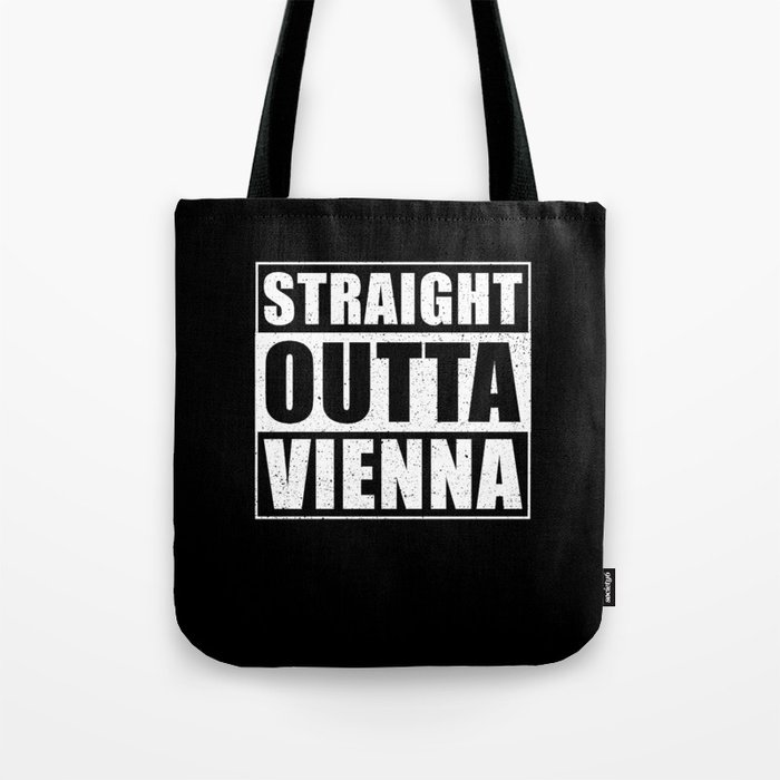 Straight Outta Vienna Tote Bag