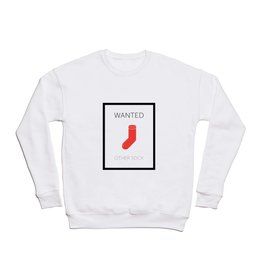 Wanted: other sock Crewneck Sweatshirt