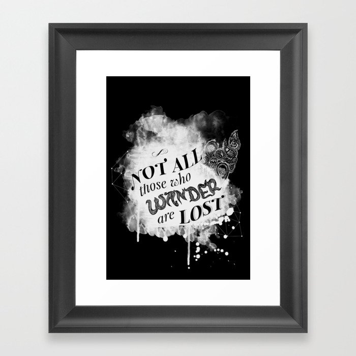 Not All Those Who Wander Are Lost Framed Art Print