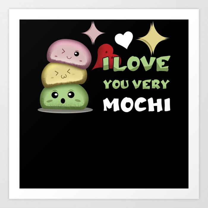 I Love Very Mochi And Boba Funny Kawaii Cute Mochi Art Print
