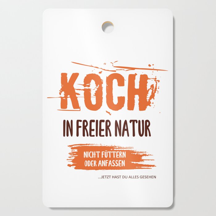Koch in der freien Natur. Gastronomie, Profikoch, Köche, Cuisine, Restaurant, Köche lustiger Spruch. Cutting Board