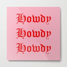 Old English Howdy Pink and Red Metal Print