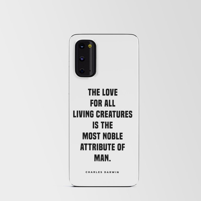Charles Darwin Quote - Inspirational Quote - Love for all living creatures Android Card Case