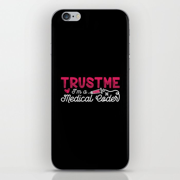 Trust Me I'm A Medical Coder ICD Coding Programmer iPhone Skin