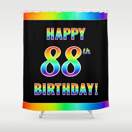 [ Thumbnail: Fun, Colorful, Rainbow Spectrum “HAPPY 88th BIRTHDAY!” Shower Curtain ]