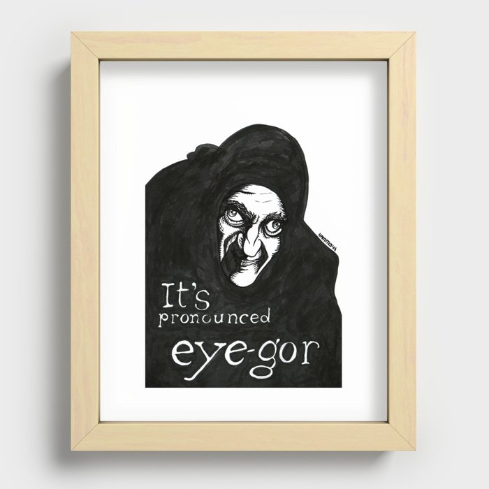 "I'ts pronounced eye-gor" (Young Frankenstein) Recessed Framed Print