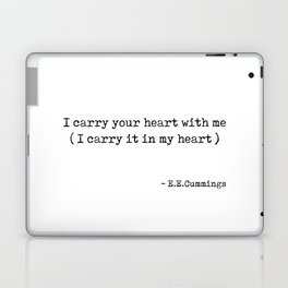 I carry your heart with me - E E Cummings Poem - Minimal, Literature Quote Print 2 - Typewriter Laptop Skin