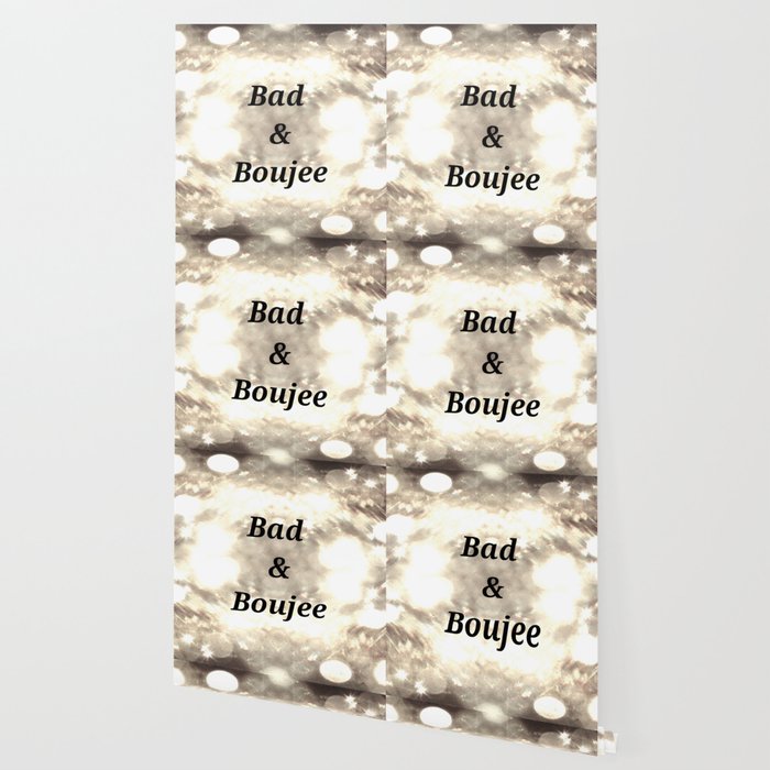 Bad And Boujee Wallpaper By Laritasboutique Society6