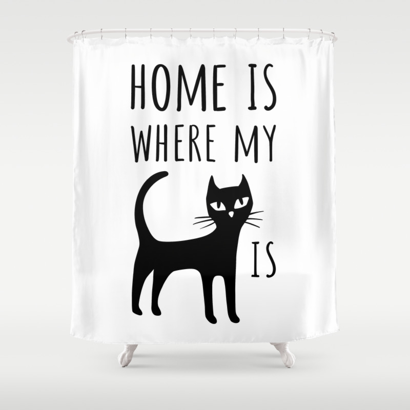 Home Is Where My Cat Is Shower Curtain By Pineart Society6