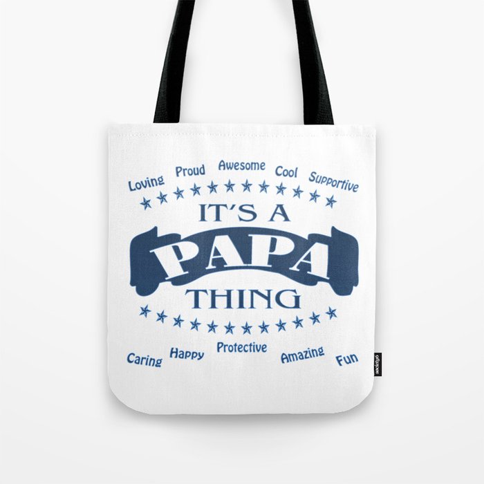 It's a Papa thing Tote Bag
