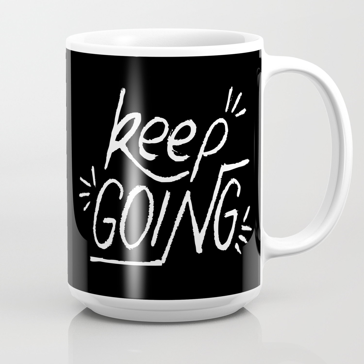 Keep Going Hand Lettering On A Black Chalkboard Motivation Quote Coffee Mug By Blackwolfdesigns Society6
