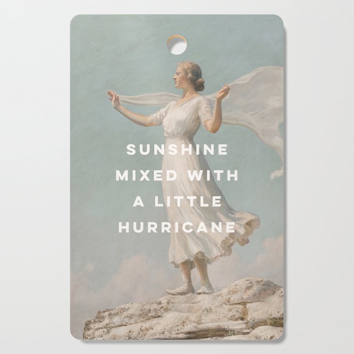 Sunshine Mixed With a Little Hurricane, Feminist Cutting Board
