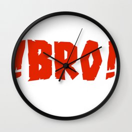 !BRO! Wall Clock