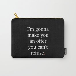 The Godfather - Offer you can't refuse | quote Carry-All Pouch