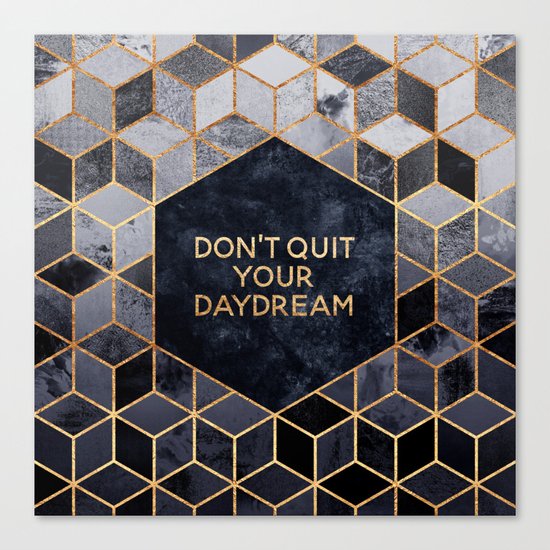 Don't quit your daydream Canvas Print