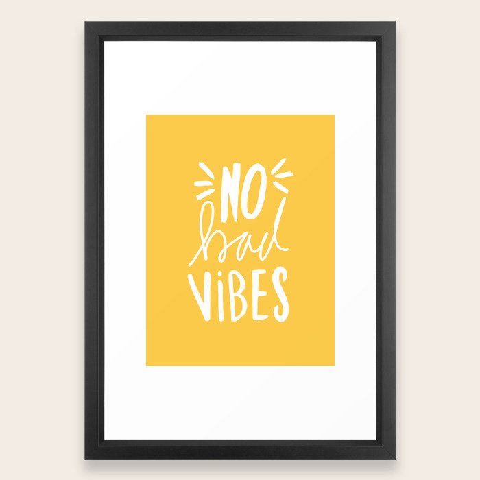 No Bad vibes hand lettered typography - Yellow Framed Art ... Yellowaesthetic yellow quote aesthetic cute kawaii.