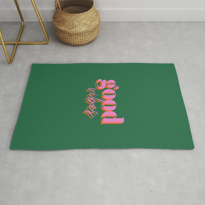 Good vibes, good vibes only, Vibes, Inspirational, Motivational, Empowerment, Green, Pink Rug