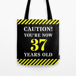 [ Thumbnail: 37th Birthday - Warning Stripes and Stencil Style Text Tote Bag ]