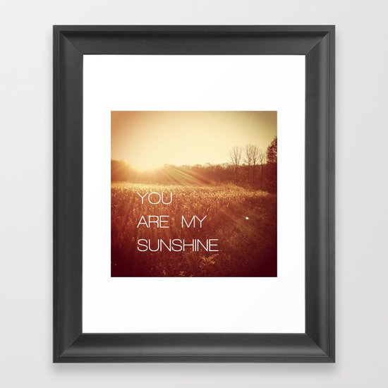 You Are my Sunshine Framed Art Print